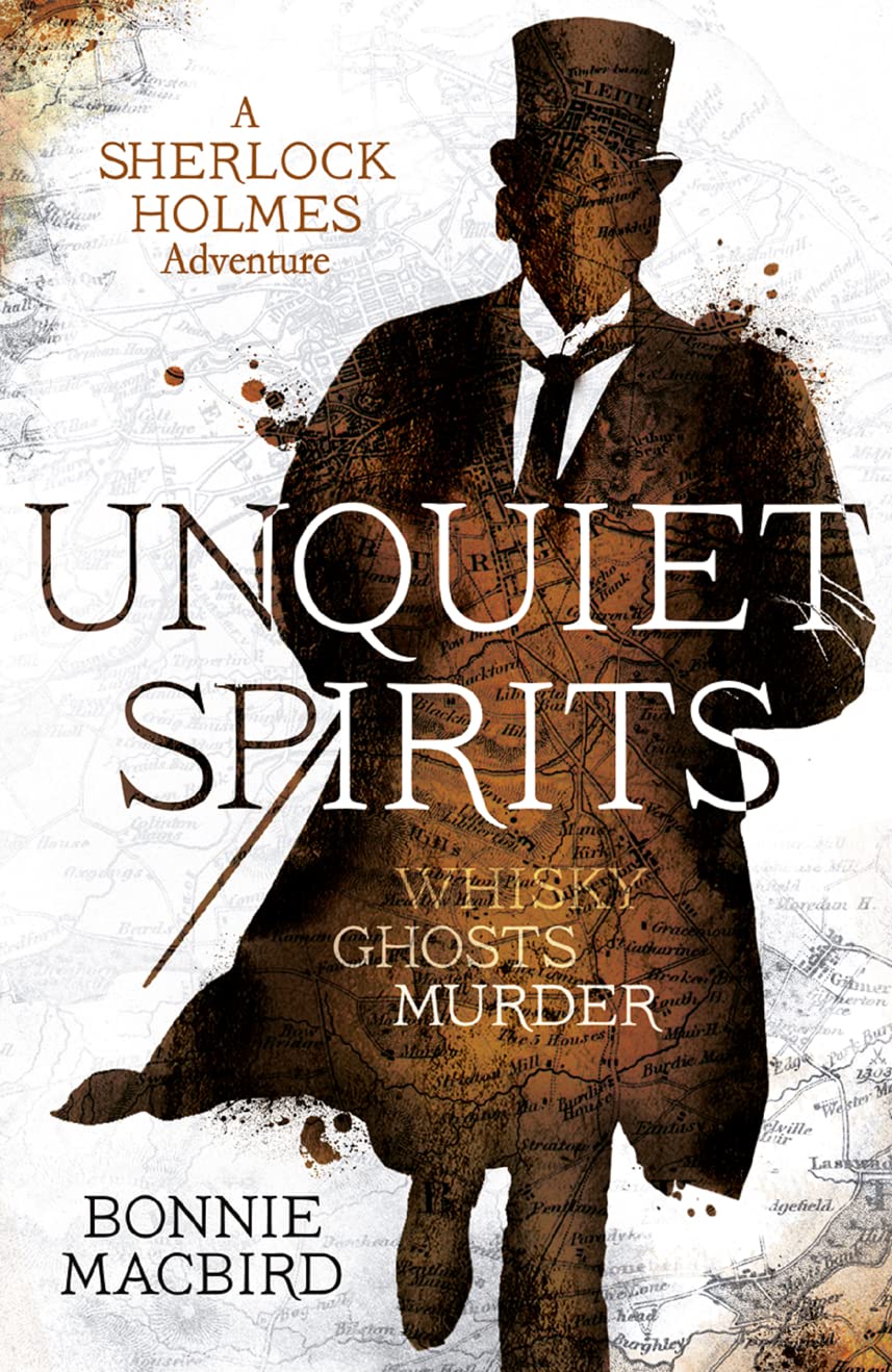 Unquiet Spirits: Whisky, Ghosts, Murder (A Sherlock Holmes Adventure) (Book 2)