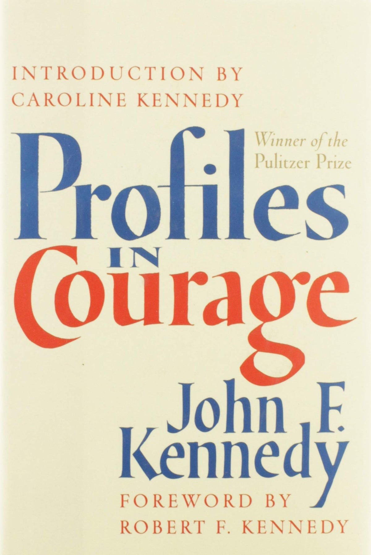 Profiles in Courage: JFK's Pultizer Prize-Winning Classic