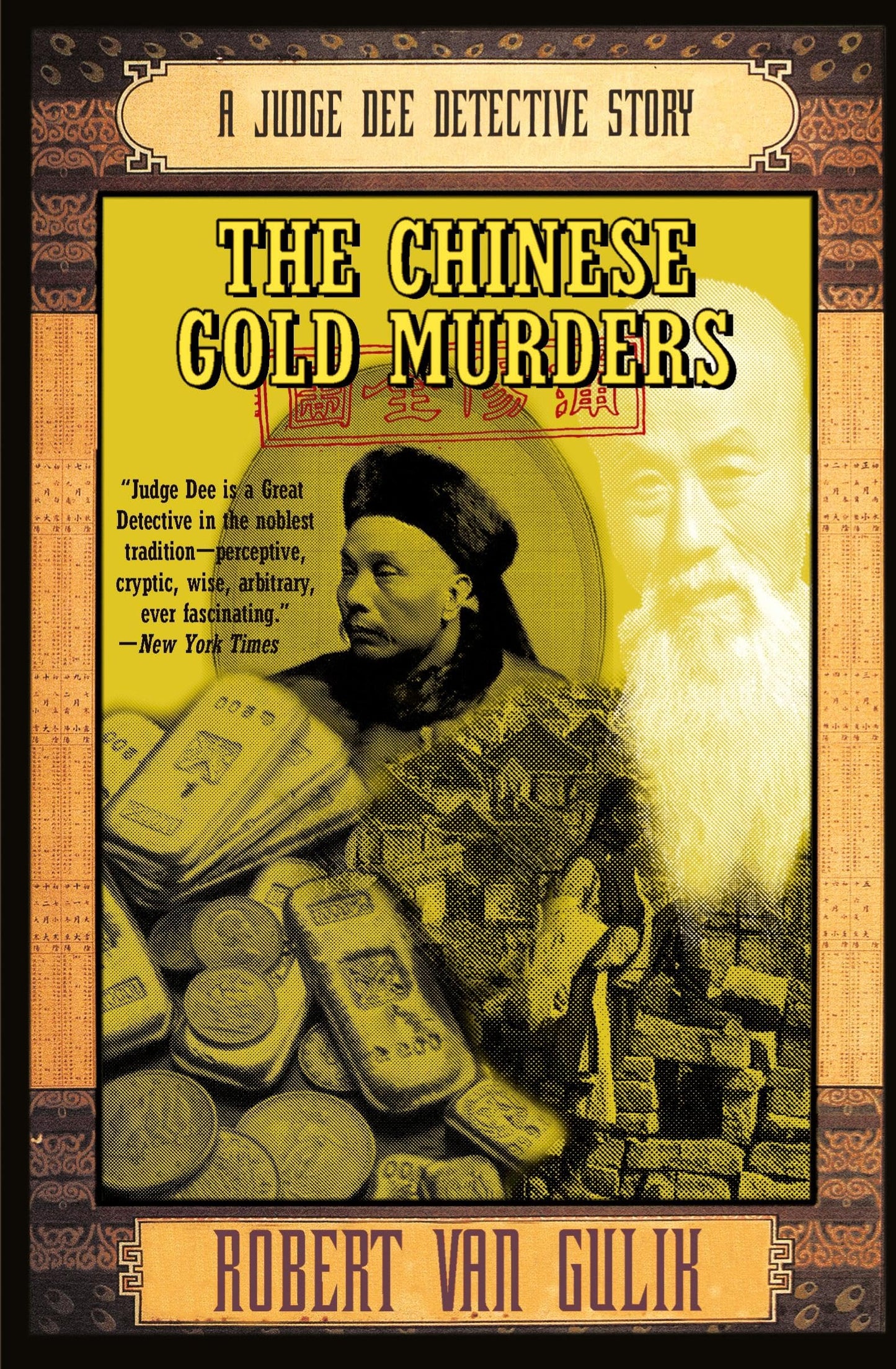 The Chinese Gold Murders: A Judge Dee Classic Mystery―Where Deduction Connects Murder, Terror, and Secrets in Ancient China (Judge Dee Mysteries)