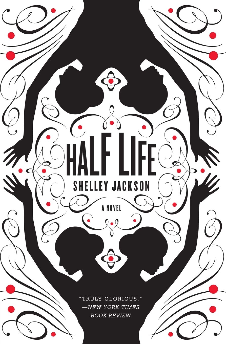Half Life: A Grotesque and Touching Tale of Conjoined Twins Yearning for Wholeness