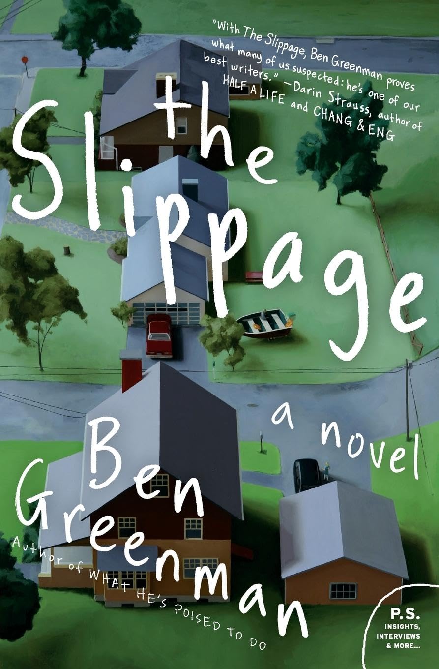 The Slippage: A Wry Novel of Marriage, Lust, and the Uncanny Truths of Intimacy (P.S.)