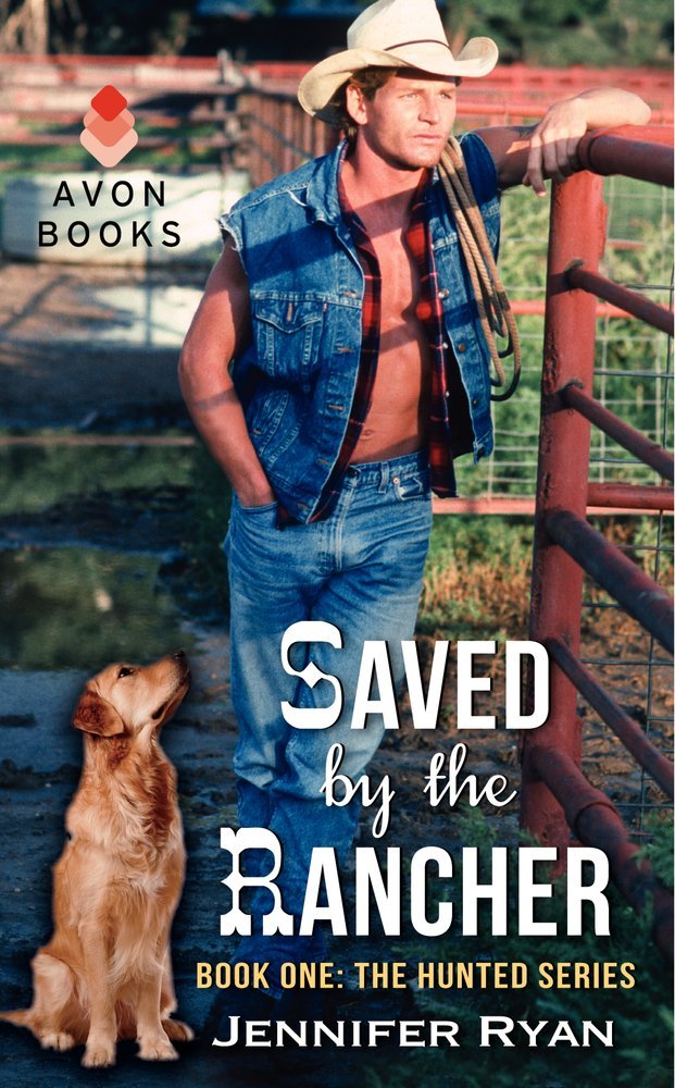 Saved by the Rancher: A Romantic Suspense Novel (The Hunted, 1)