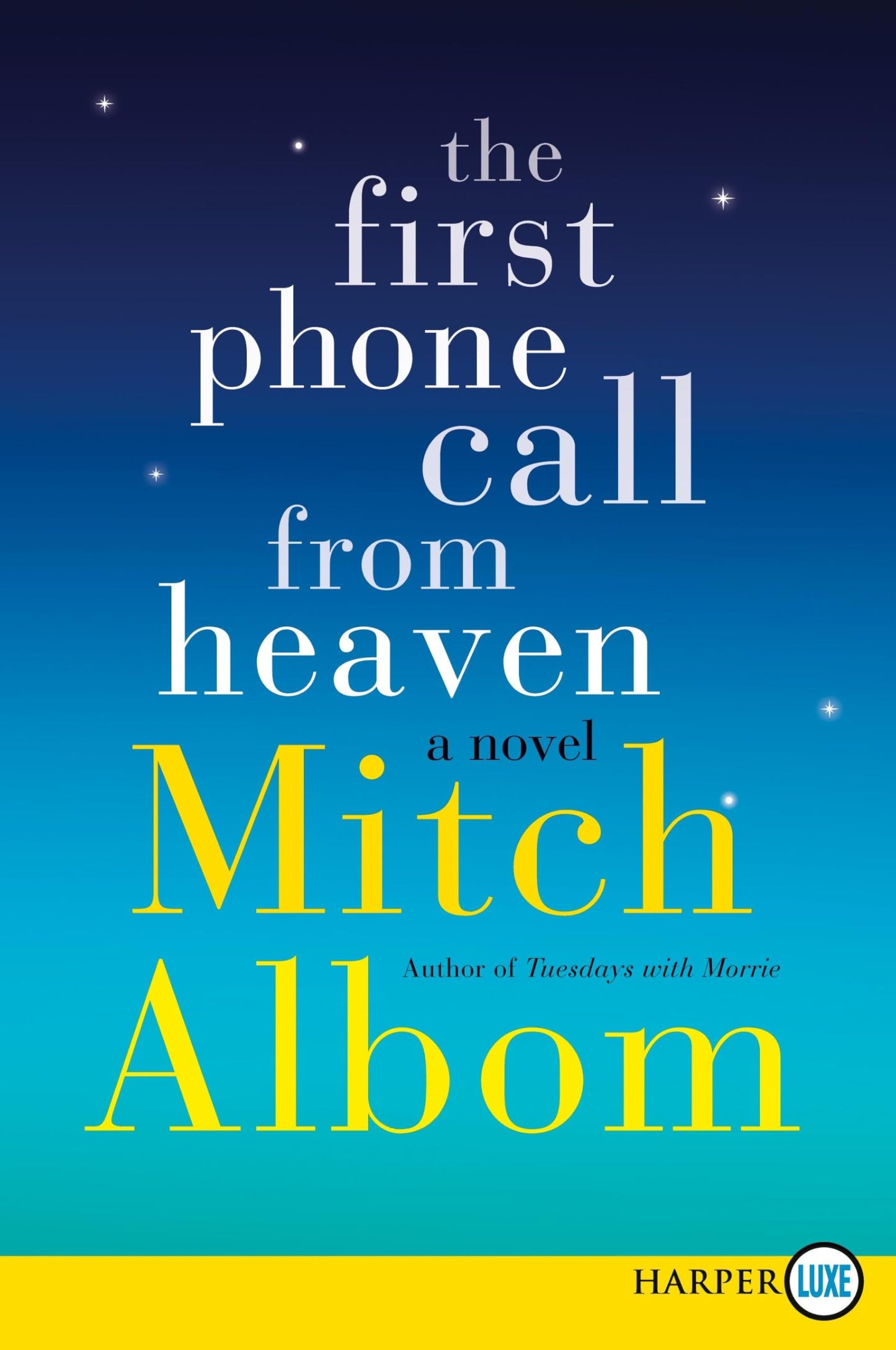 The First Phone Call from Heaven: A Novel