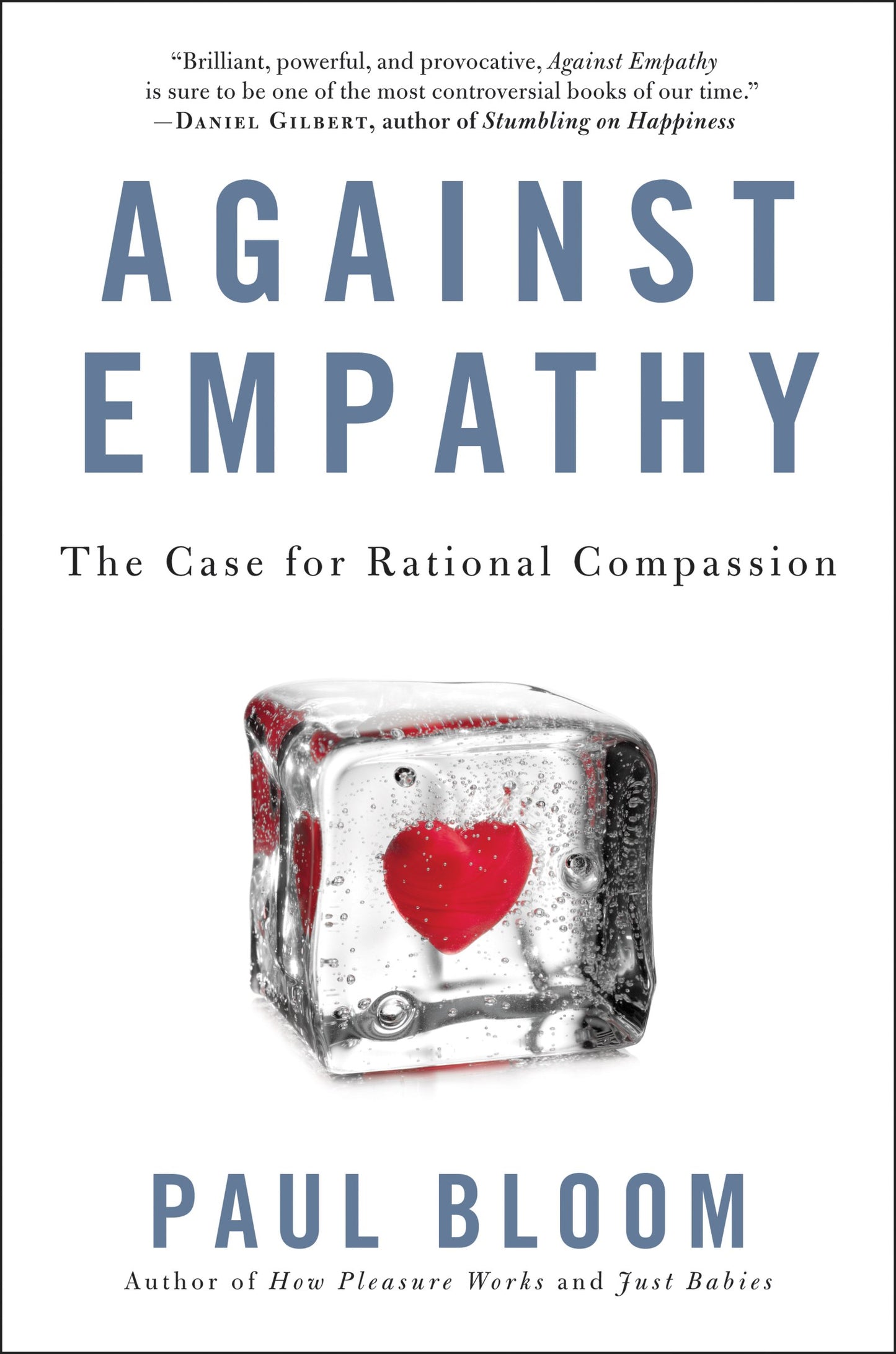 Against Empathy: The Case for Rational Compassion - 3379