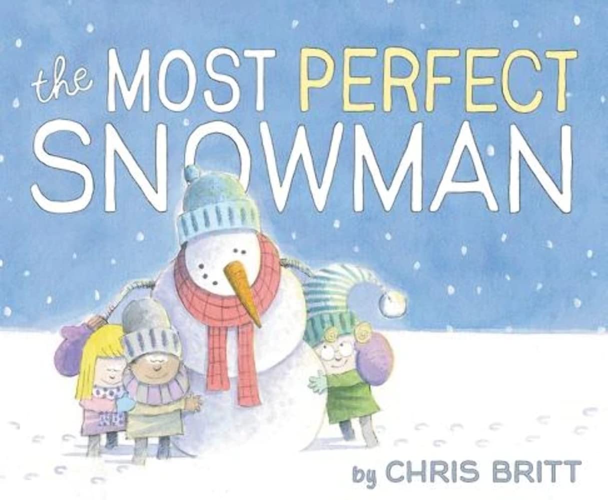 The Most Perfect Snowman: A Winter and Holiday Book for Kids – A Heartwarming Story About Belonging and the True Meaning of Giving for Children (Ages 4-8)