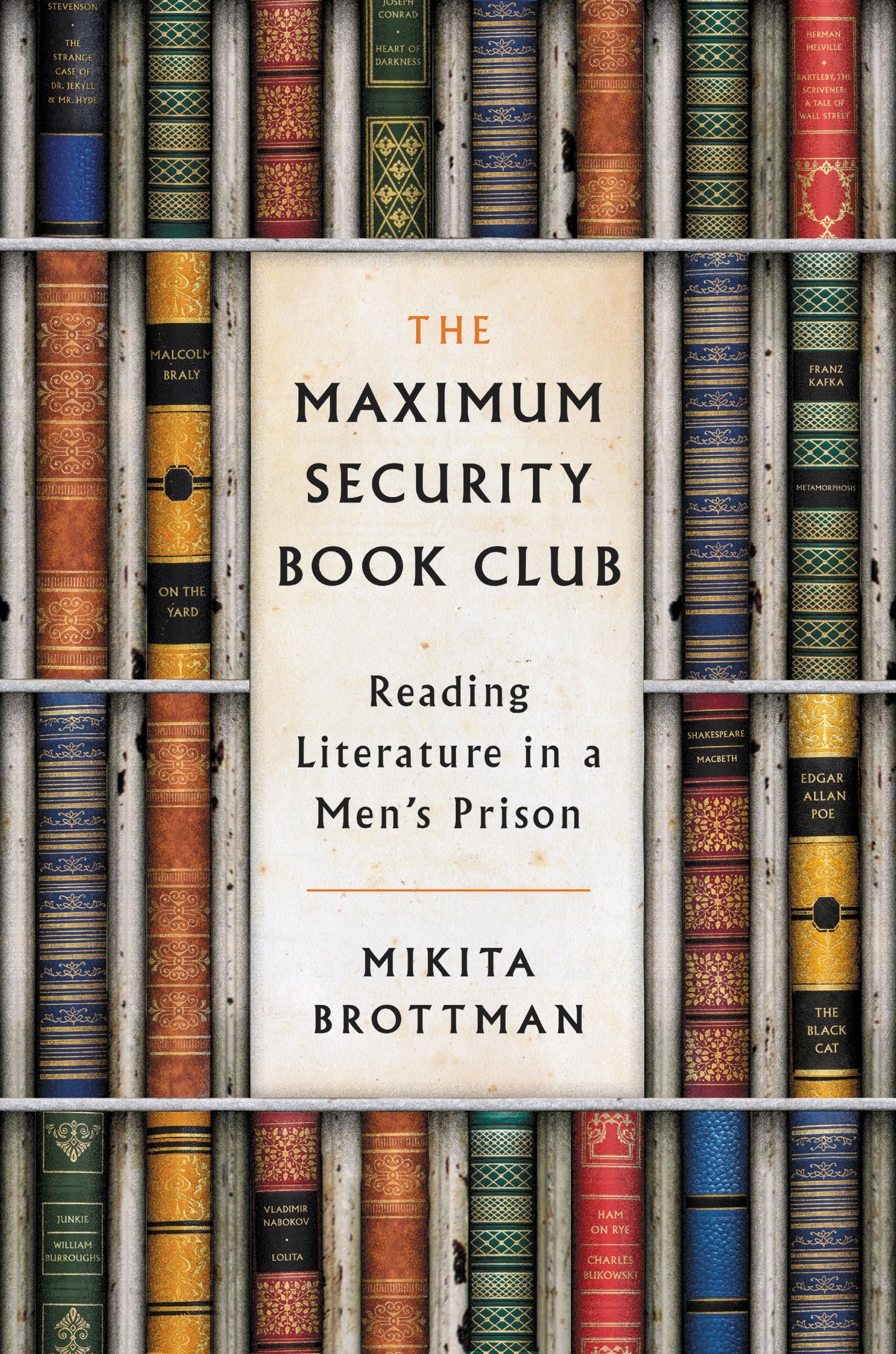 The Maximum Security Book Club: Reading Literature in a Men's Prison – A Scholar's Encounters with Convicts, Dark Classics, and Unexpected Truths
