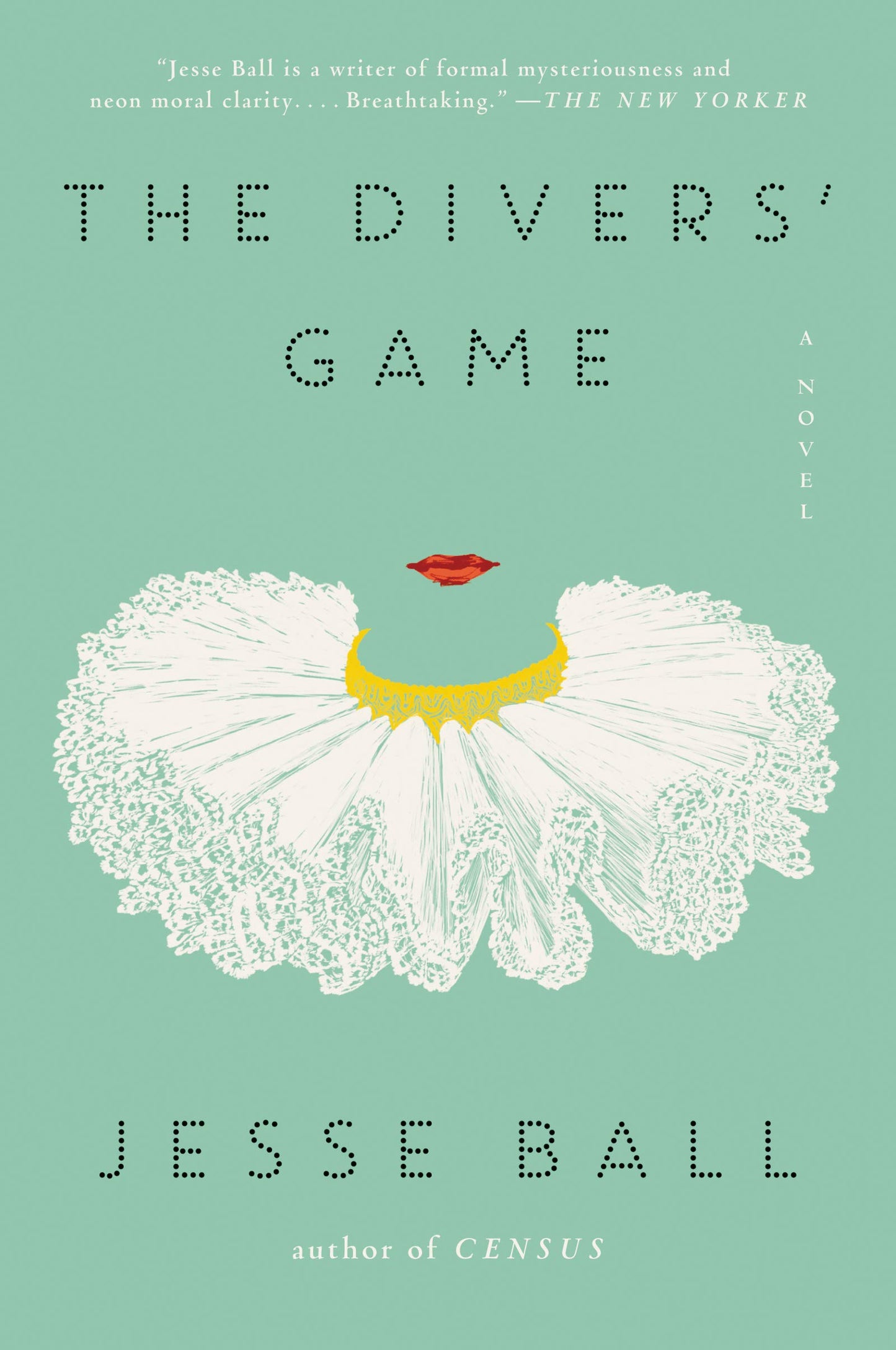 The Divers' Game: An Unsettling Dystopian Vision of Inequality and Power by Jesse Ball