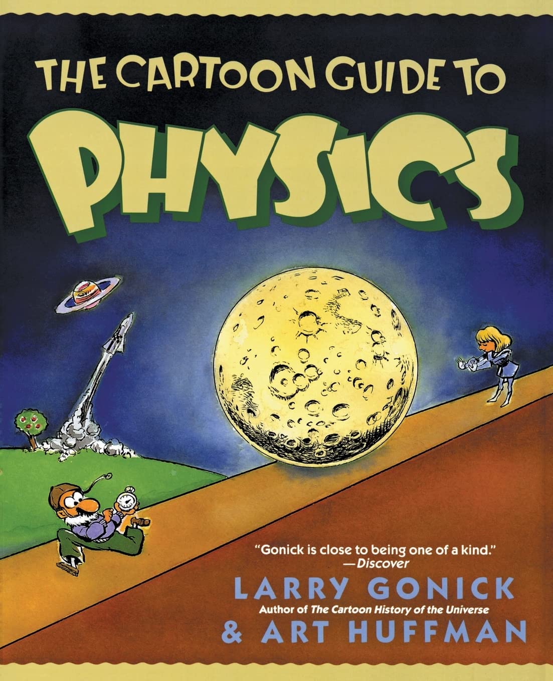 The Cartoon Guide to Physics: A Funny Illustrated Guide Explaining Velocity, Magnetism, Circuits, and Relativity (Cartoon Guide Series, 5)