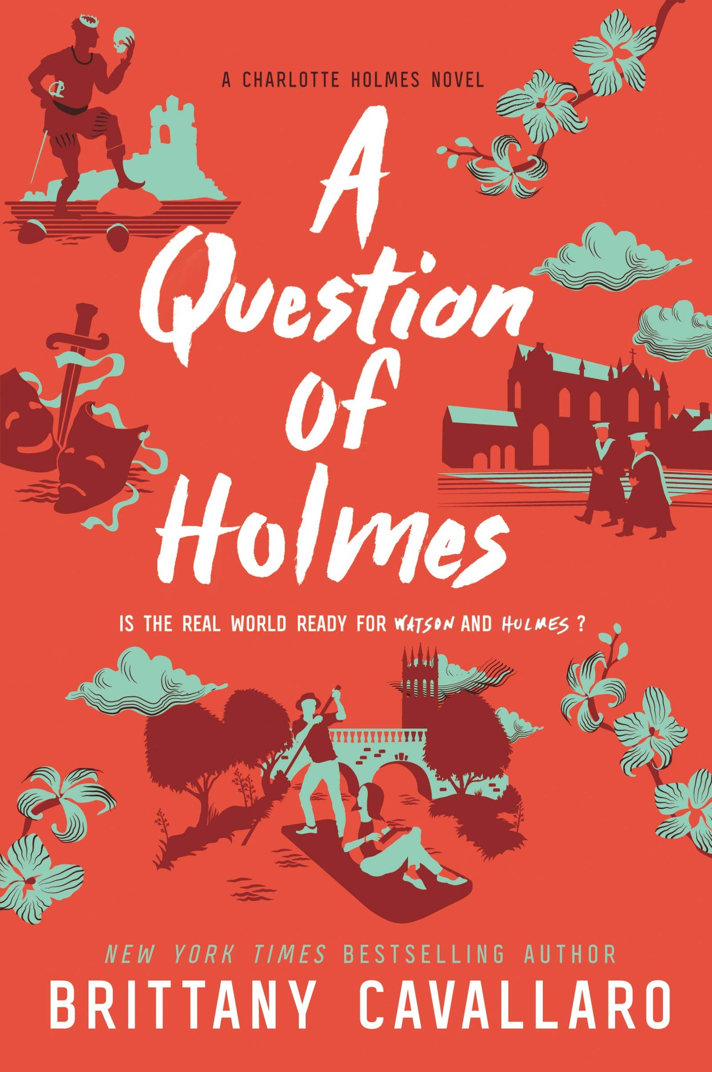 A Question of Holmes: The Explosive Finale to the NYT Bestselling Charlotte Holmes Mystery Series (Charlotte Holmes Novel, 4)