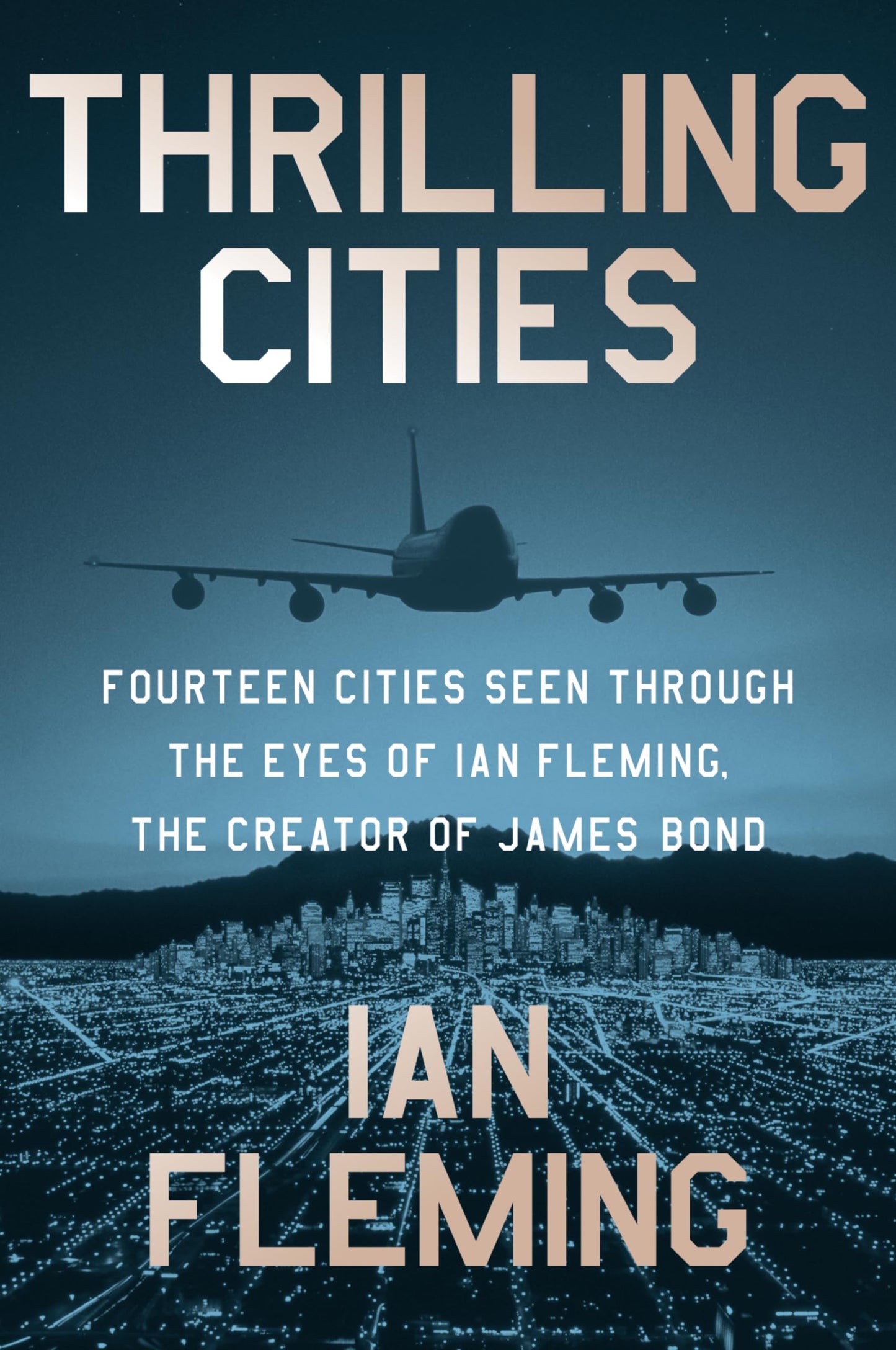 Thrilling Cities: Fourteen Cities Seen Through the Eyes of Ian Fleming, the Creator of James Bond - 8070