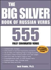 The Big Silver Book of Russian Verbs: 555 Fully Conjugated Verbs (Big Book of Verbs Series)
