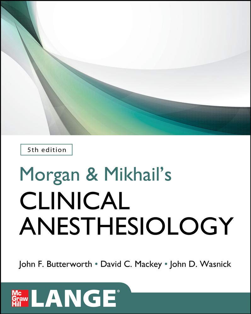 Morgan & Mikhail's Clinical Anesthesiology