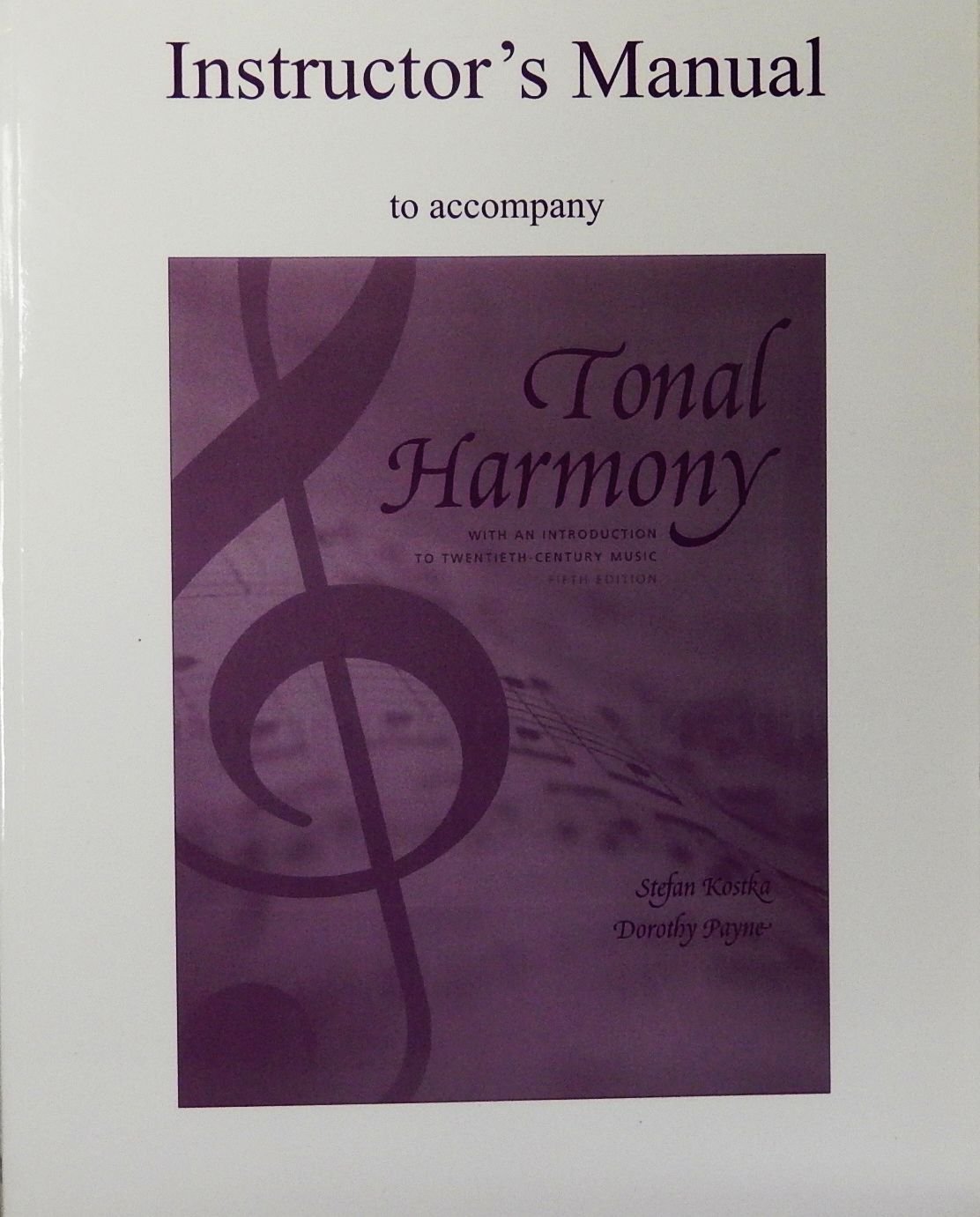 Instructor's Manual to Accompany Tonal Harmony