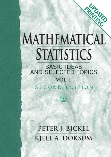 Mathematical Statistics: Basic Ideas And Selected Topics: 1