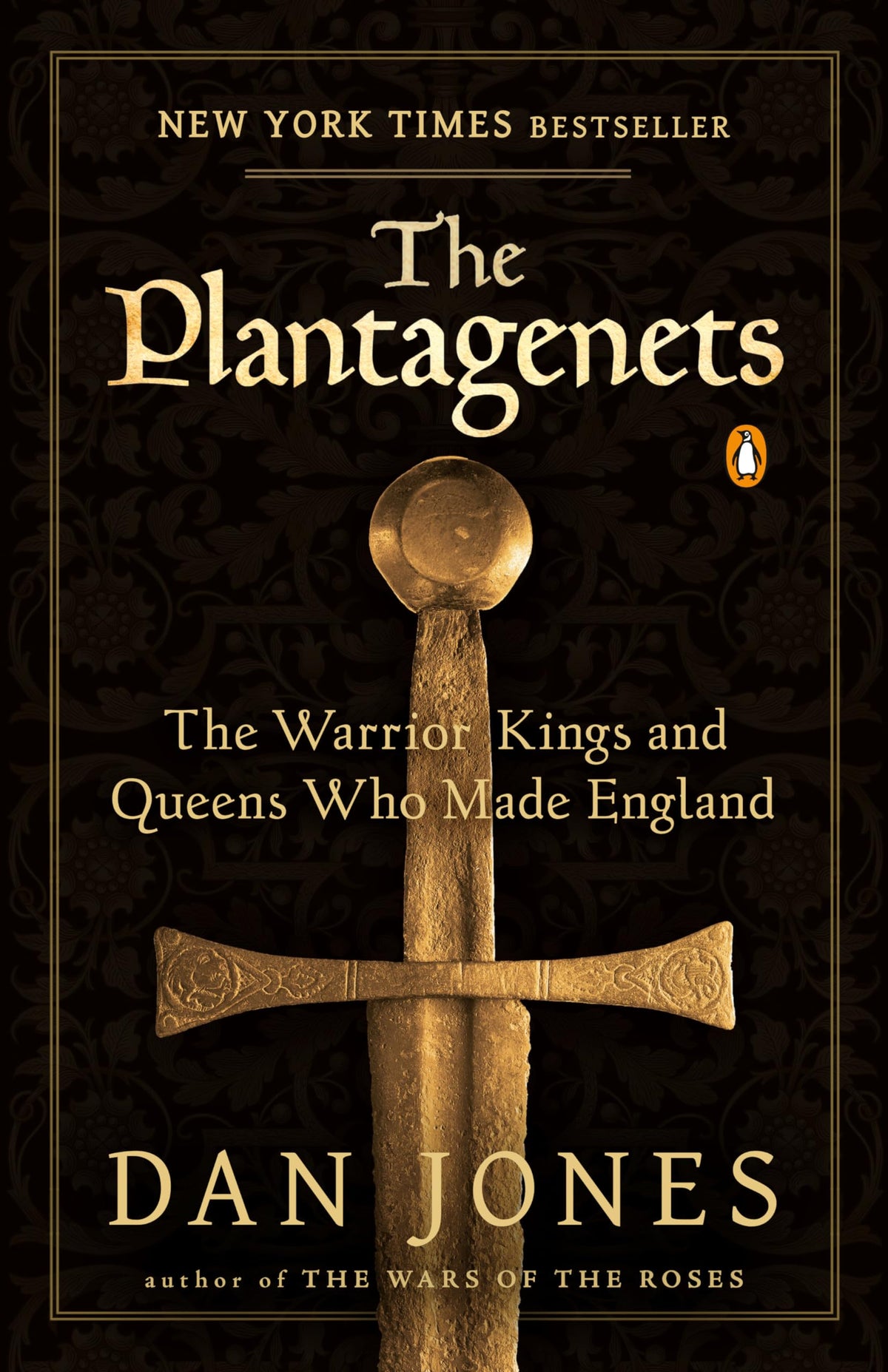 The Plantagenets: The Warrior Kings and Queens Who Made England