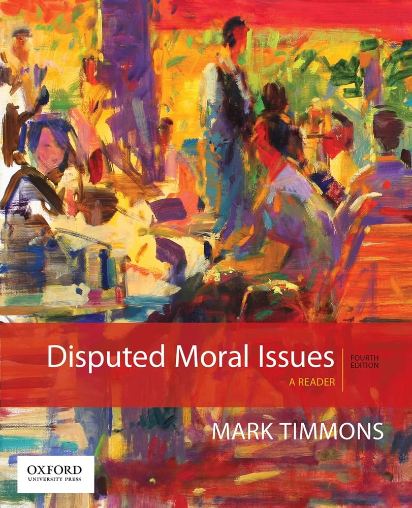 Disputed Moral Issues: A Reader - 5340