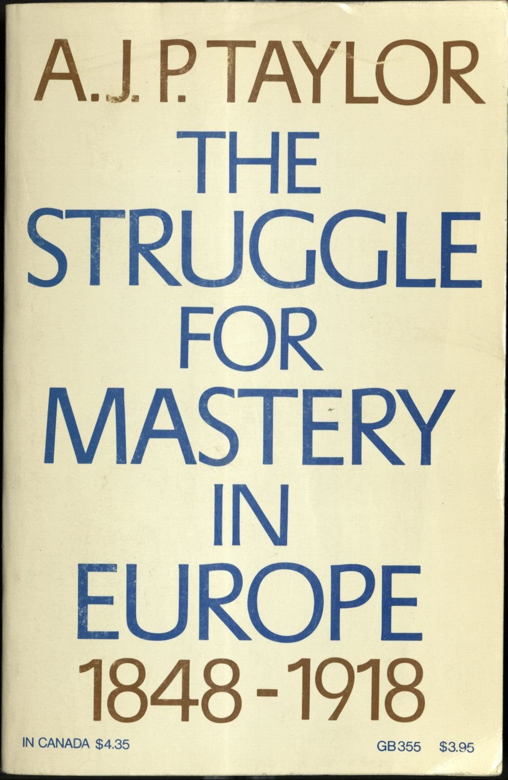 The Struggle for Mastery in Europe, 1848-1918 (Oxford history of modern Europe) - 1137