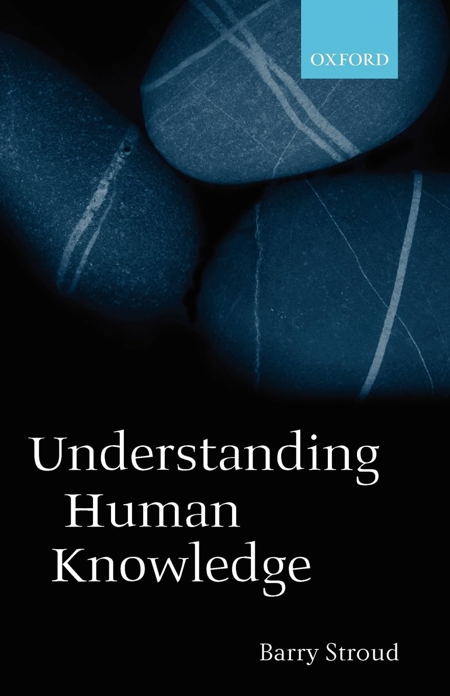 Understanding Human Knowledge: Philosophical Essays - 7075