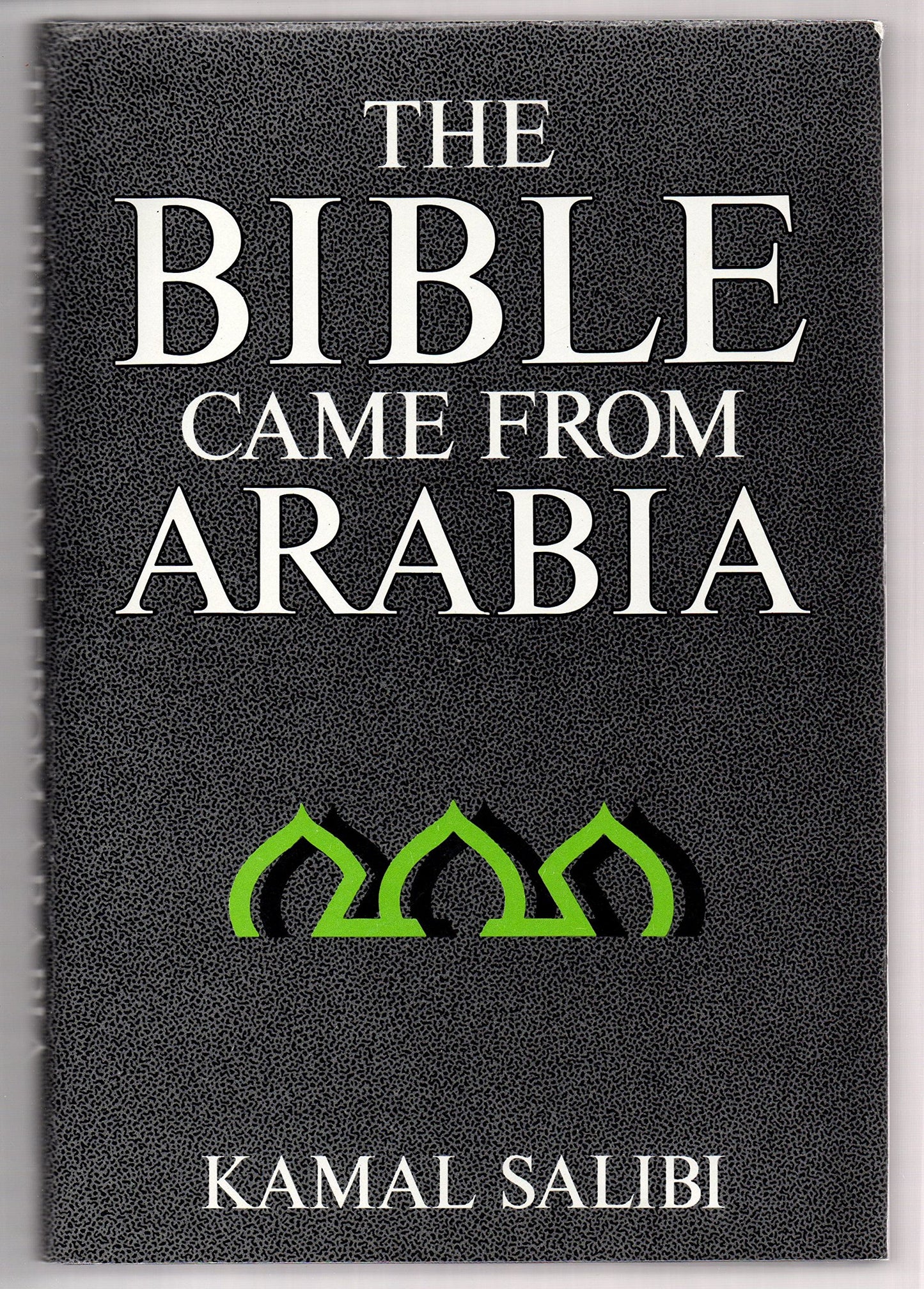 Bible Came Frm Arabia