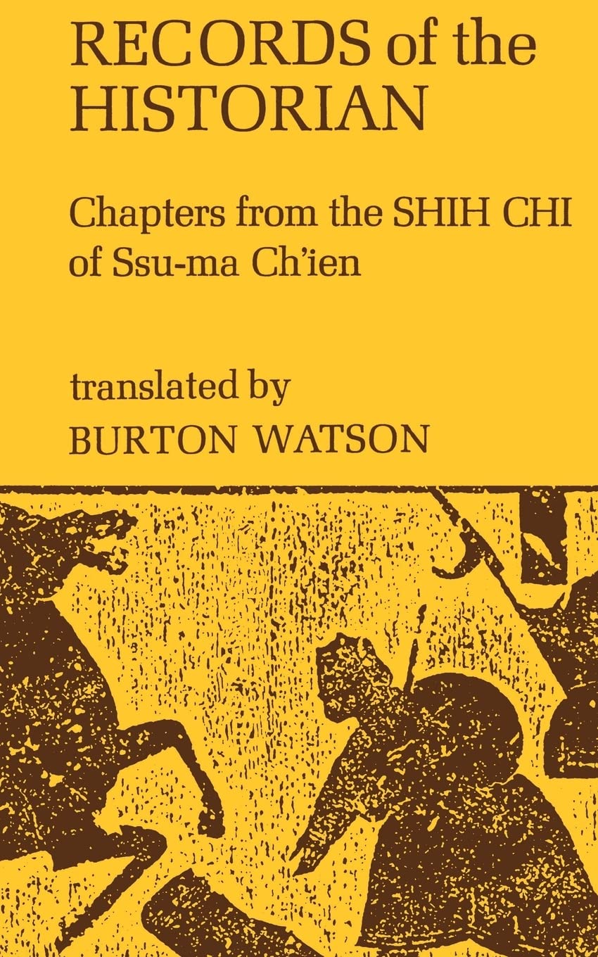 Records of the Historian: Chapters from the Shih Chi of Ssu-Ma Ch’Ien (Columbia Asian Studies)