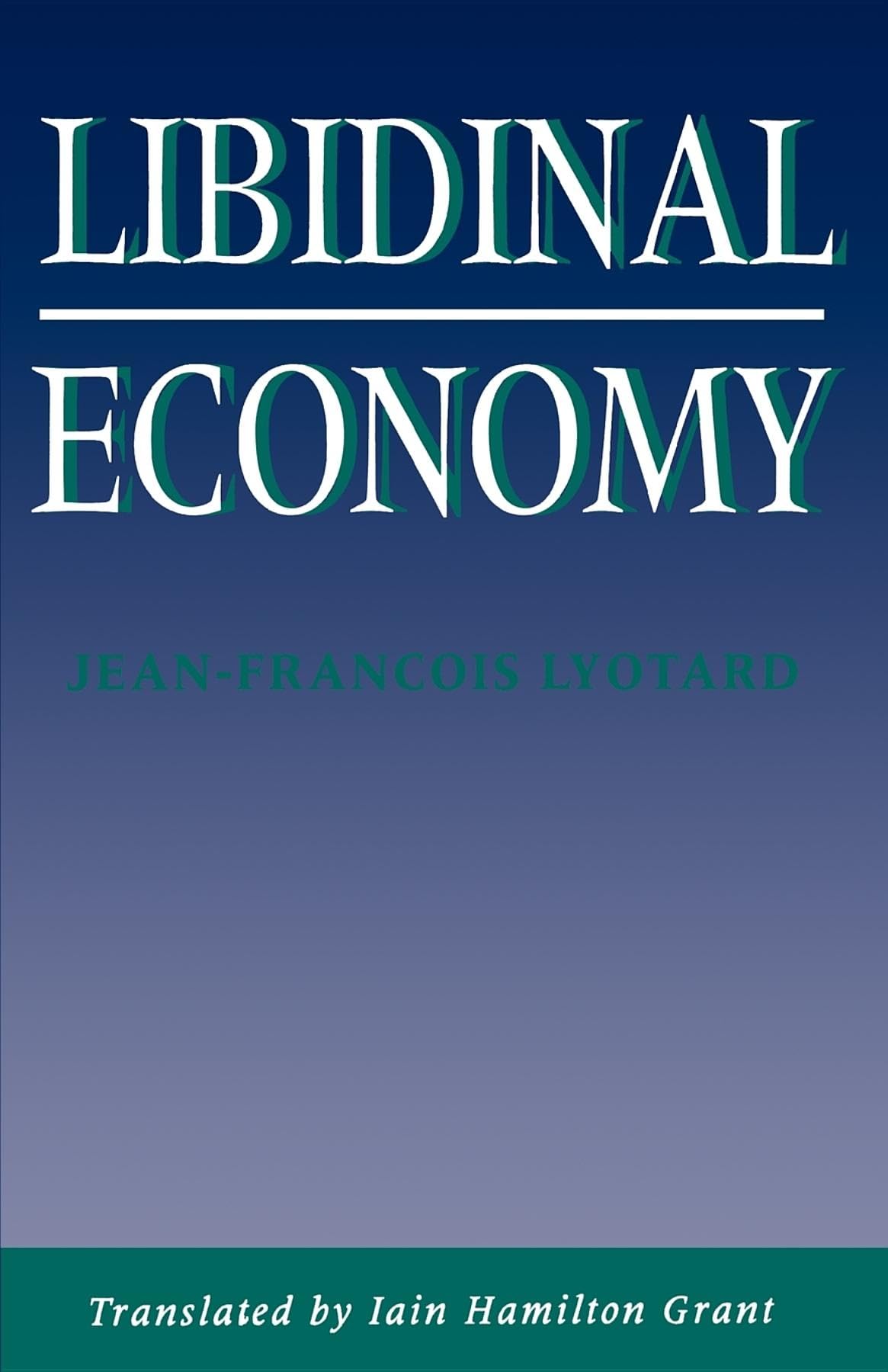 Libidinal Economy (Theories of Contemporary Culture)