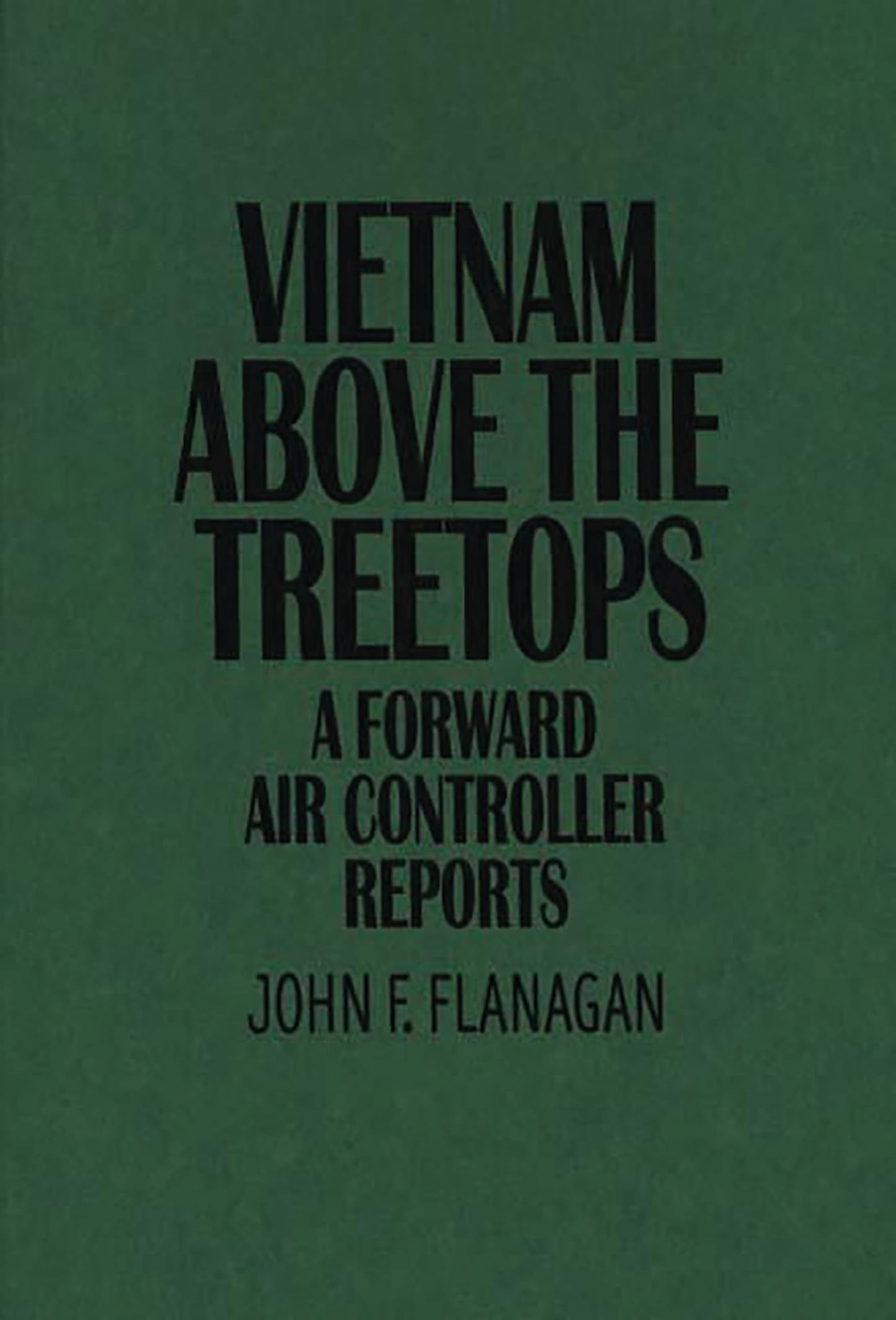 Vietnam Above the Treetops: A Forward Air Controller Reports - 1046
