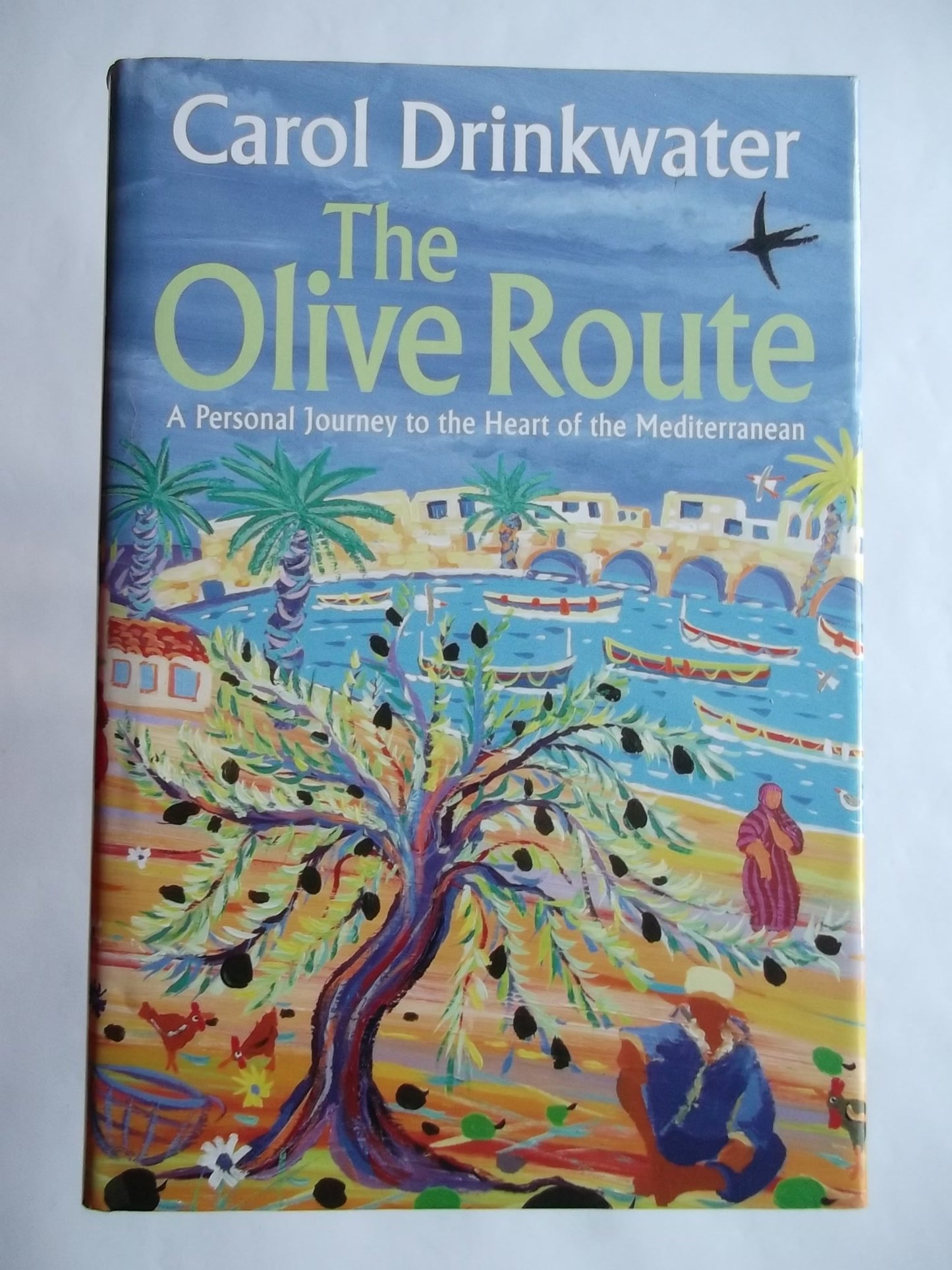 The Olive Route: A Personal Journey to the Heart of the Mediterranean