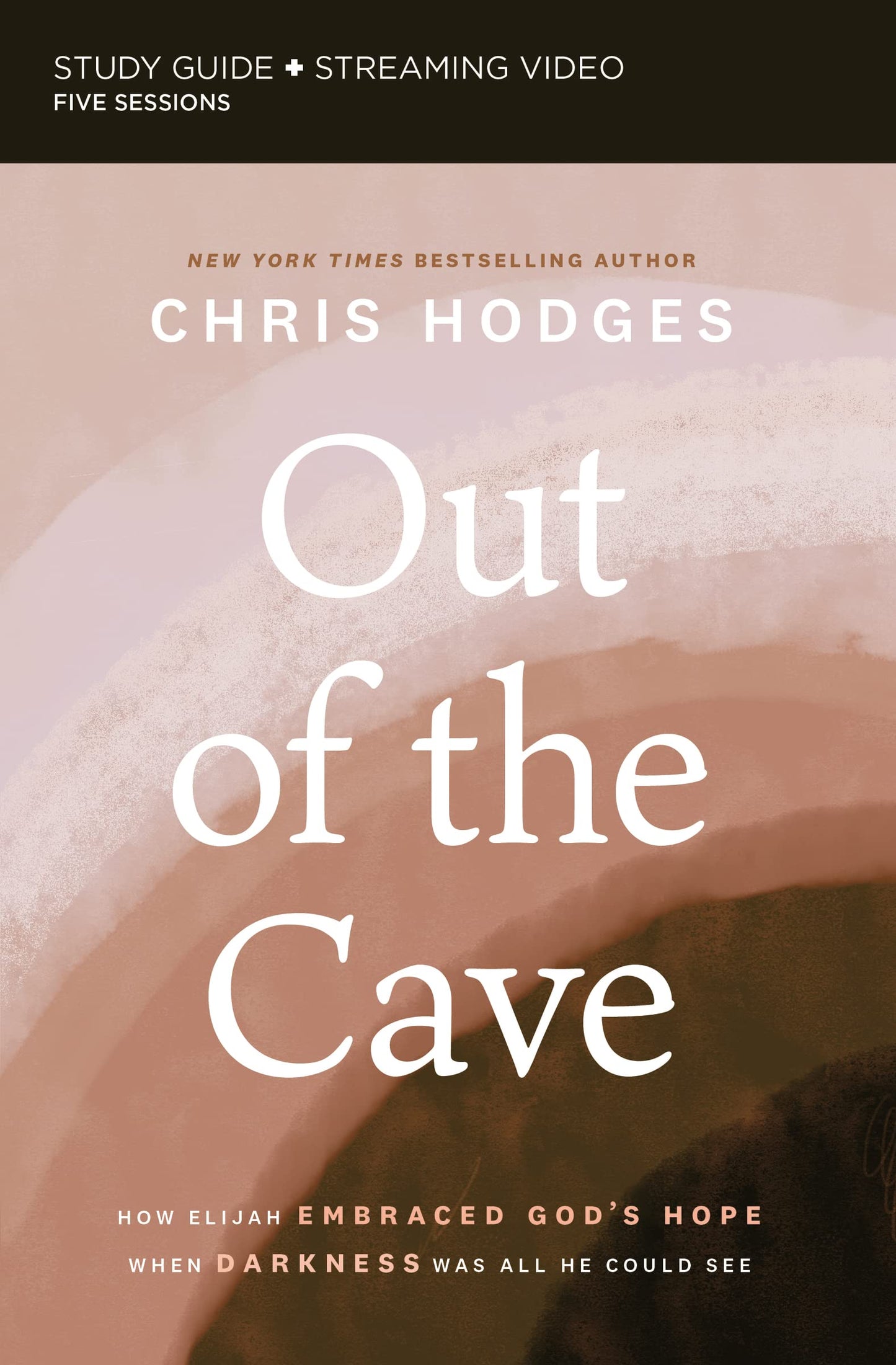 Out of the Cave Bible Study Guide plus Streaming Video: How Elijah Embraced God’s Hope When Darkness Was All He Could See - 9740