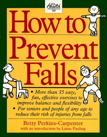 How to Prevent Falls: A Comprehensive Guide to Better Balance
