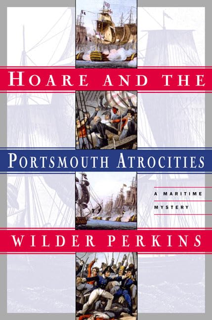 Hoare and the Portsmouth Atrocities (Maritime Mysteries Featuring Captain Bartholomew Hoare)
