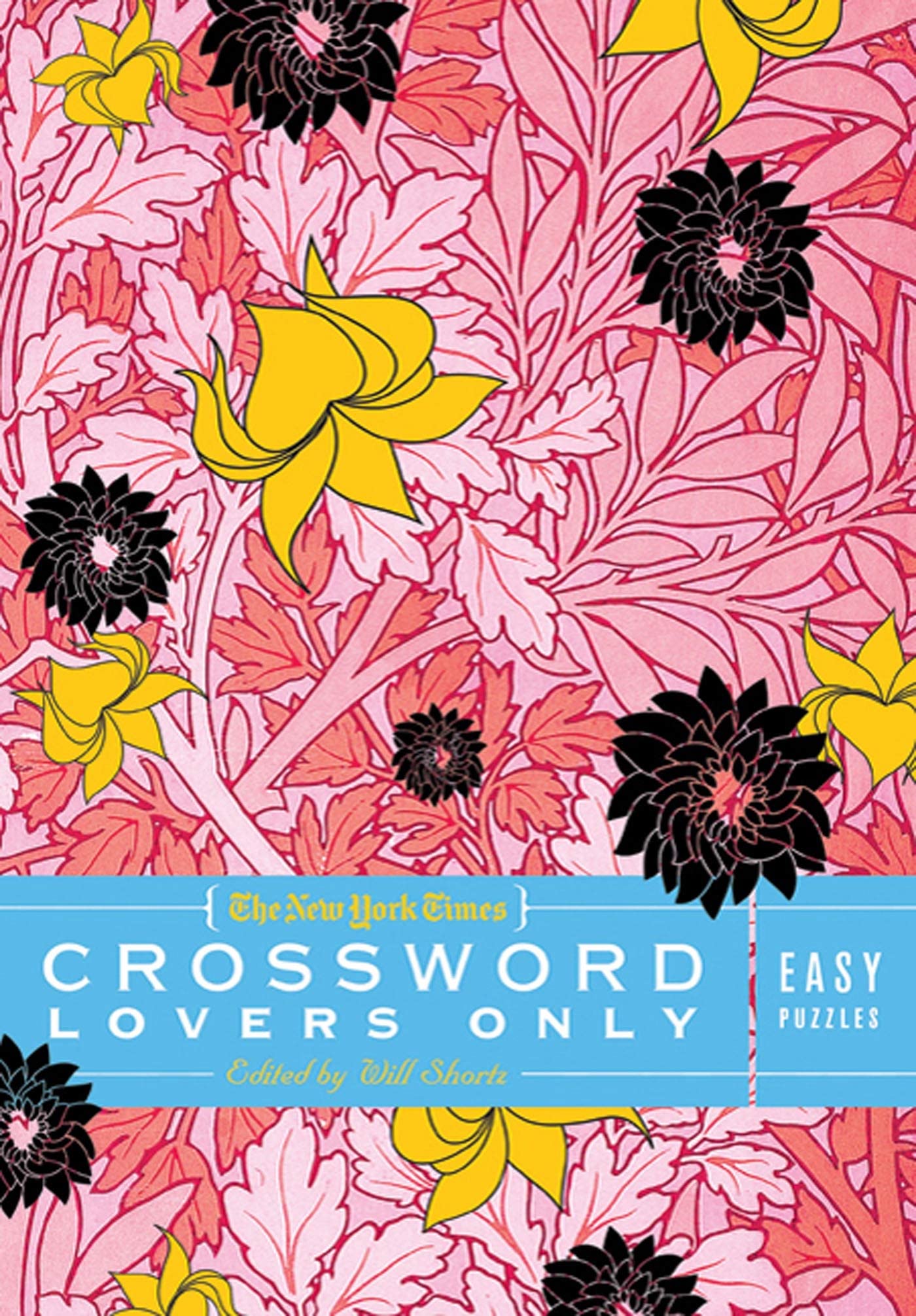 The New York Times Crossword Lovers Only: Easy Puzzles: 100 Easy Puzzles
