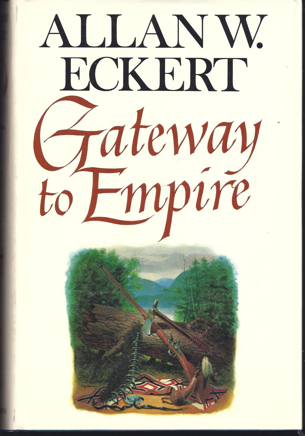 Gateway to Empire (The Winning of America Series)