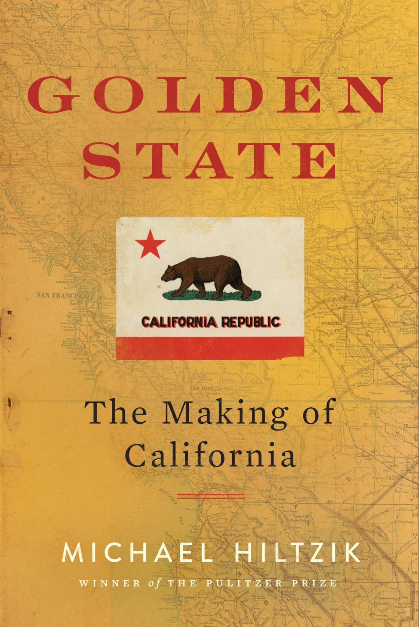 Golden State: The Making of California – A Pulitzer Prize-Winning National Bestseller of Stark Contradictions and American Influence