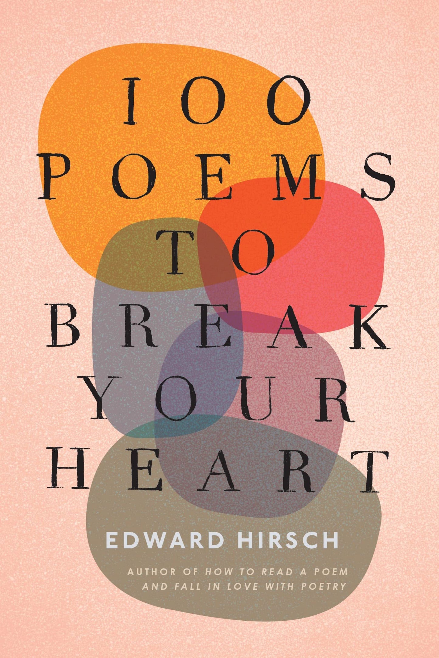 100 Poems To Break Your Heart - 6569