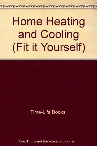 Home Heating & Cooling (Fix It Yourself)
