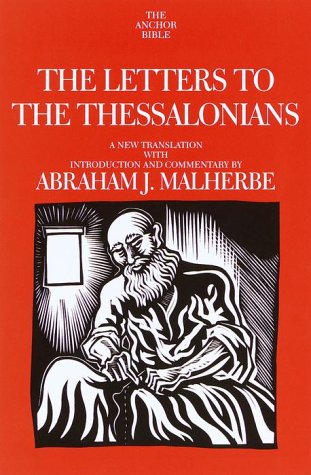 The Letters to the Thessalonians: A New Translation with Introduction and Commentary (Anchor Bible)