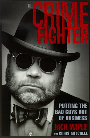 The Crime Fighter: Putting the Bad Guys Out of Business