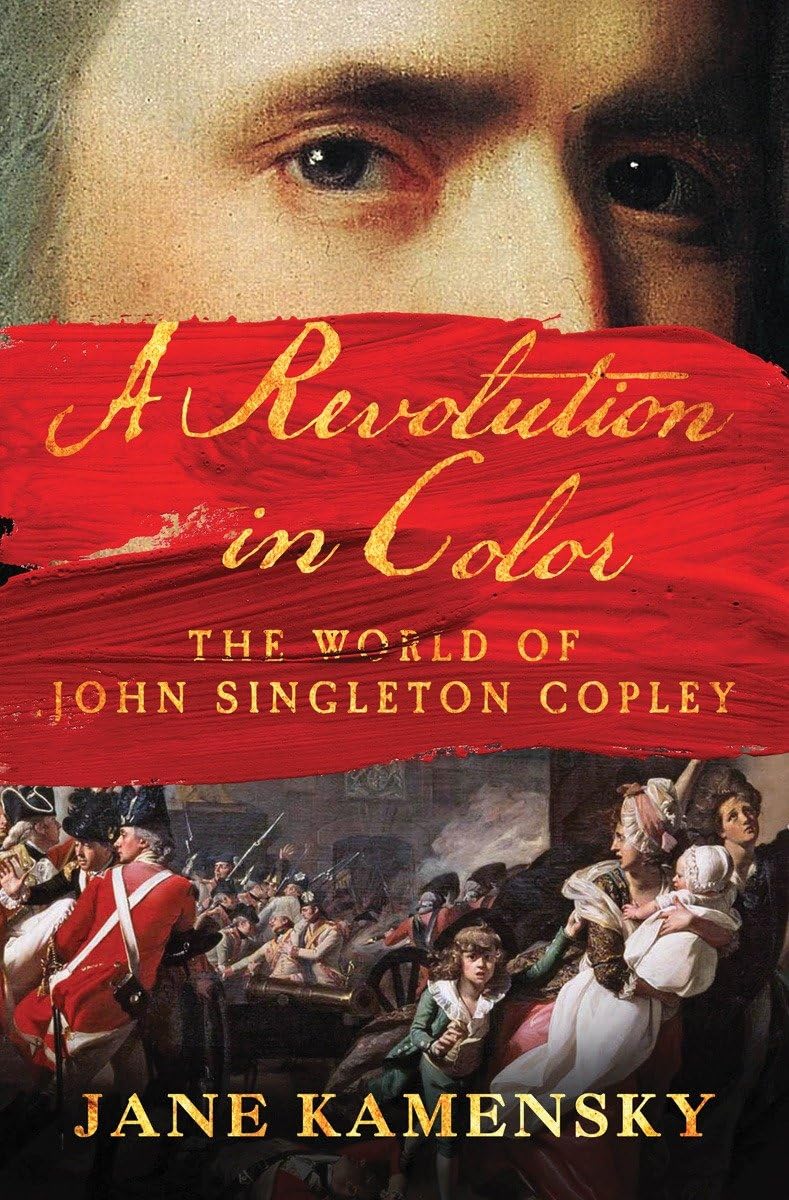 A Revolution in Color: The World of John Singleton Copley - 7943