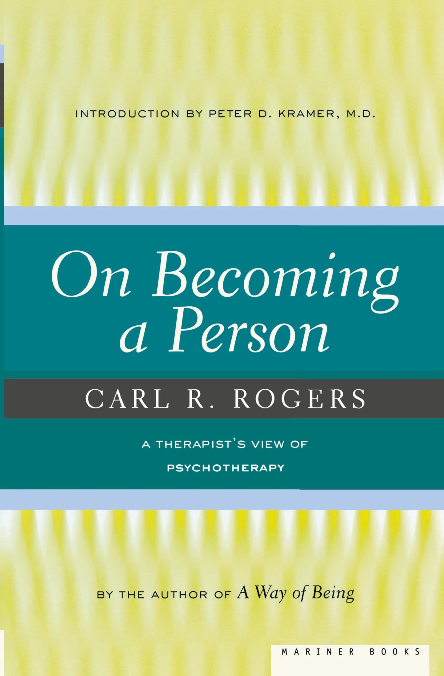 On Becoming A Person: A Therapist's View on Psychotherapy, Humanistic Psychology, and the Path to Personal Growth