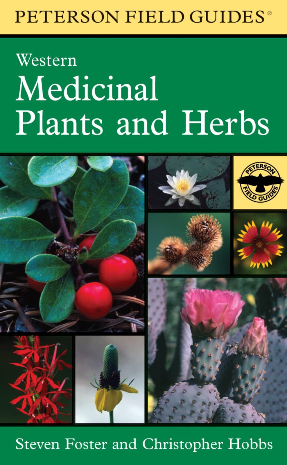 A Peterson Field Guide To Western Medicinal Plants And Herbs: Identify nearly 500 western plants with 530+ color photos, flower-color layout, and poison warnings―your trusted herbal companion.