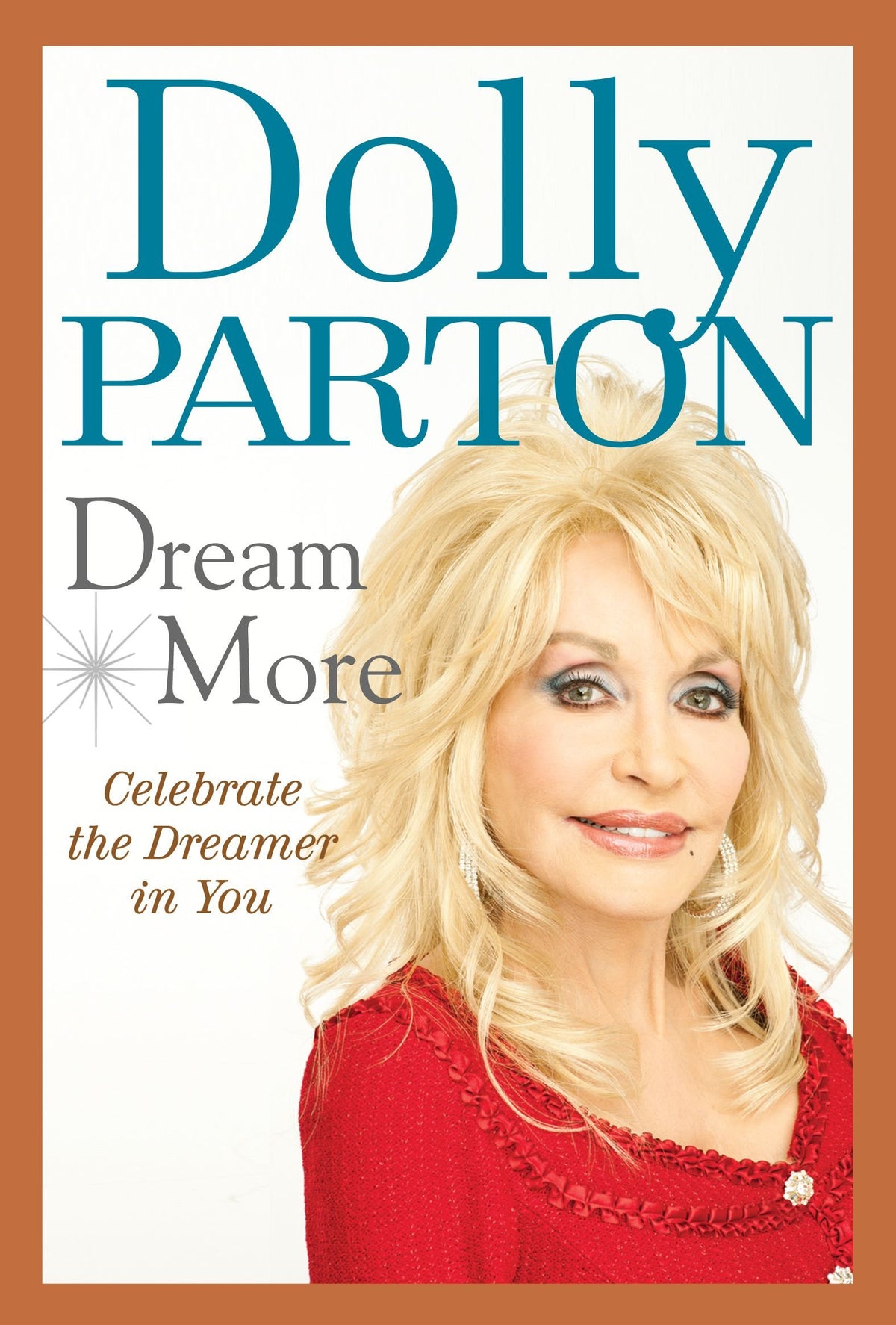 Dream More: Celebrate the Dreamer in You