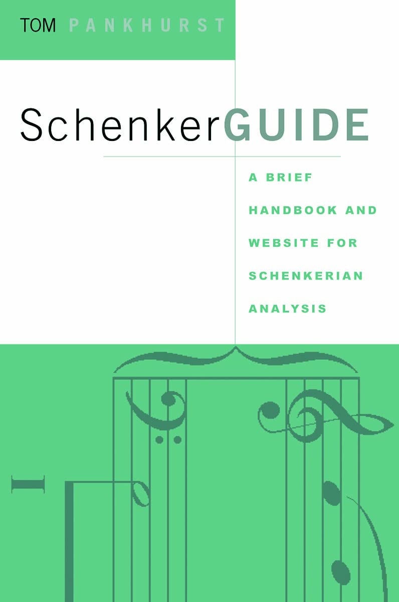 Schenker Guide: A Brief Handbook and Website for Schenkerian Analysis