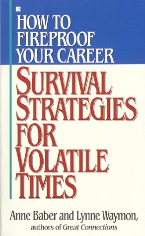 How to fireproof your career: survival strategies for volati