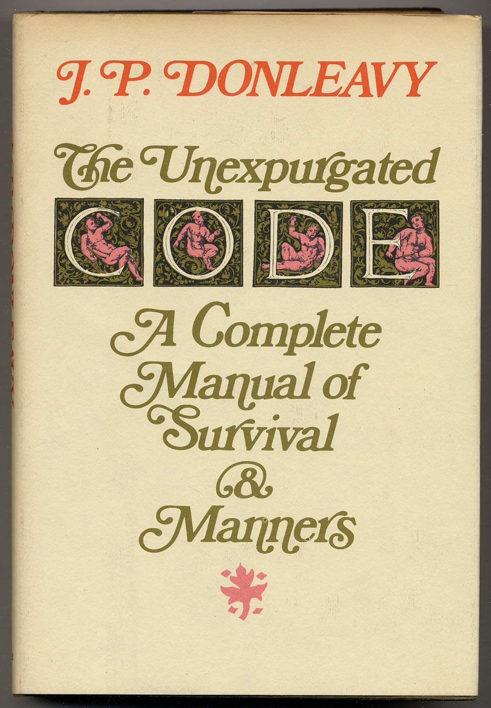 The Unexpurgated Code: A Complete Manual Of Survival & Manners