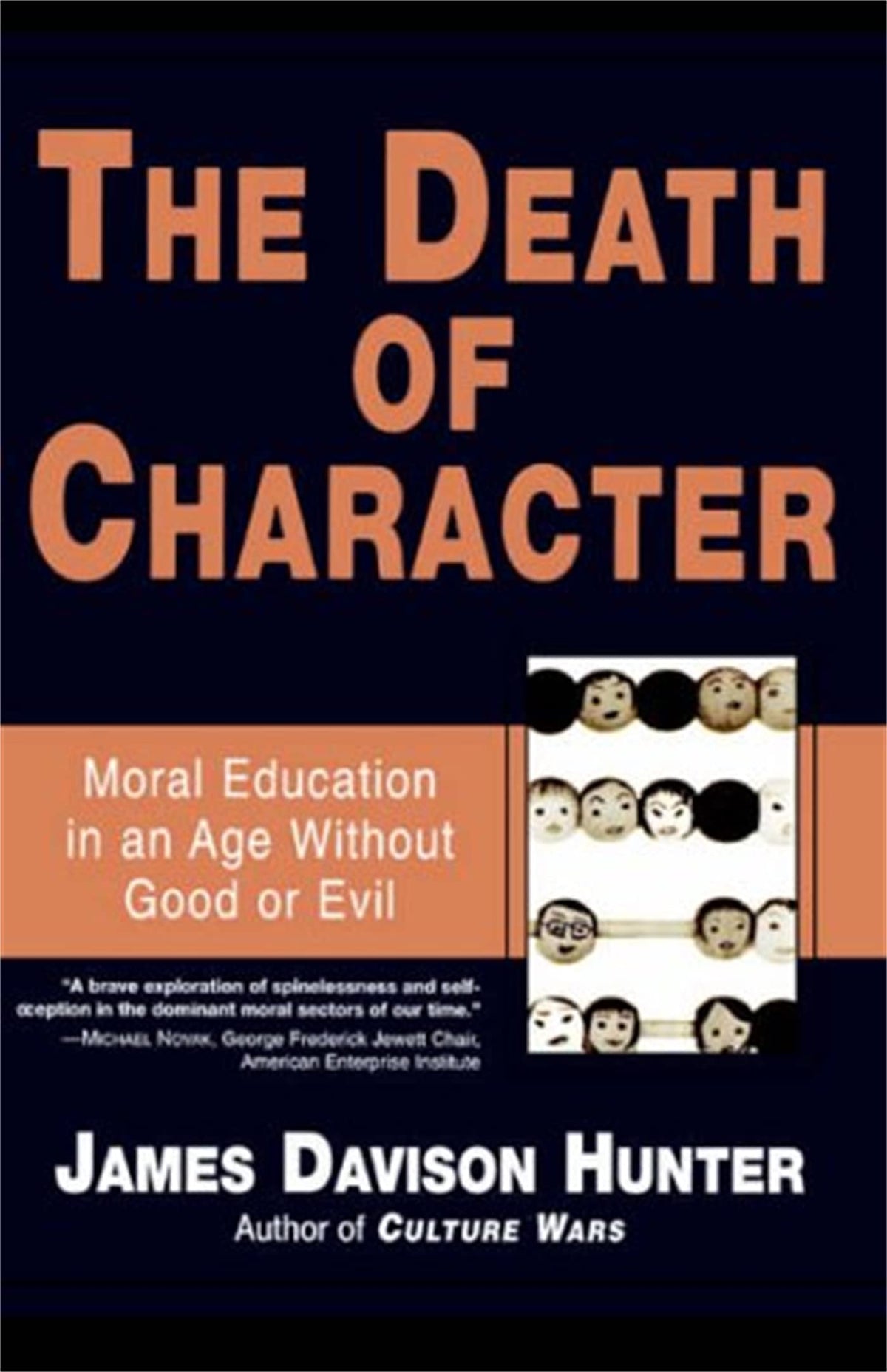 The Death of Character: Moral Education in an Age Without Good or Evil