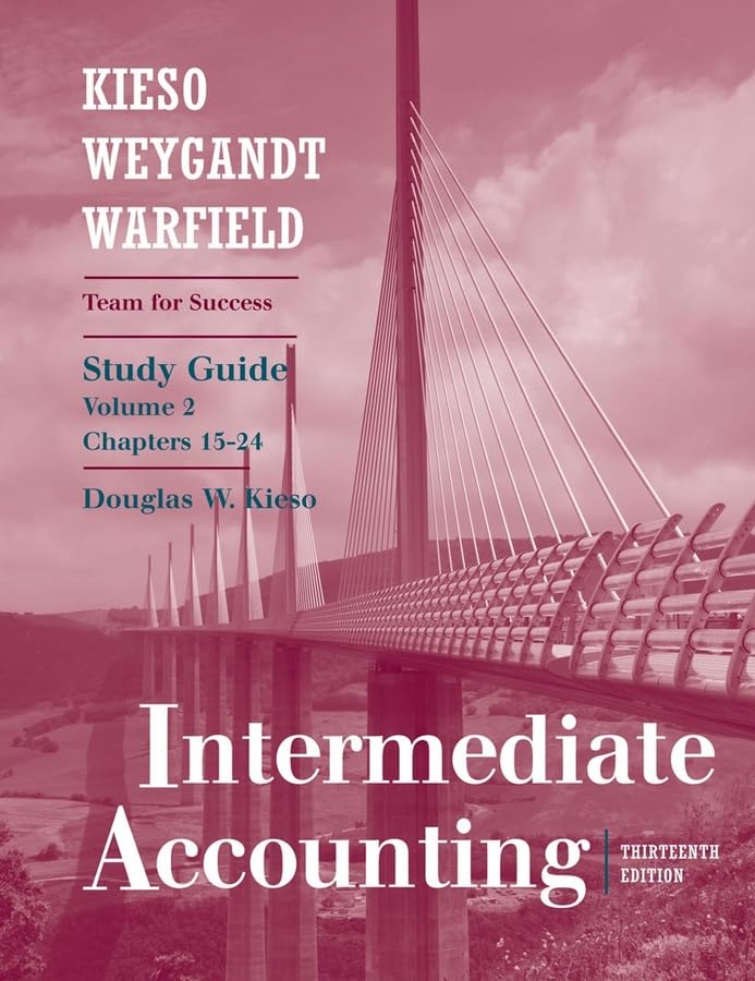 Study Guide, Volume II (Chapters 15-24) to accompany Intermediate Accounting