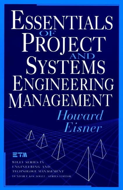 Essentials of Project and Systems Engineering Management (Wiley Series in Engineering and Technology Management)