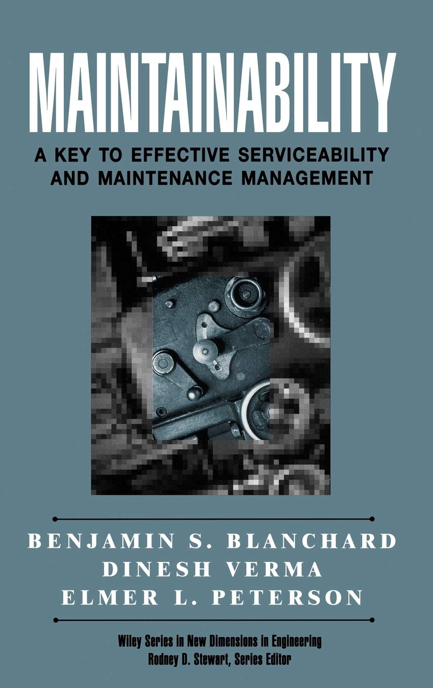 Maintainability: A Key to Effective Serviceability and Maintenance Management - 4645
