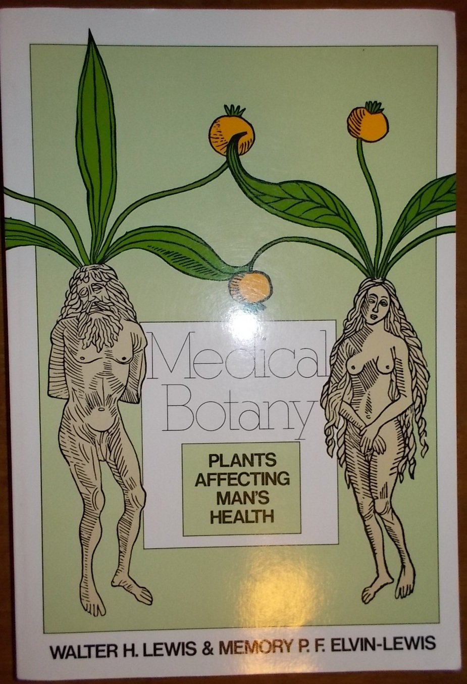 Medical Botany: Plants Affecting Man's Health