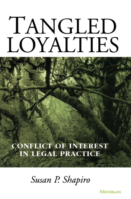 Tangled Loyalties: Conflict of Interest in Legal Practice